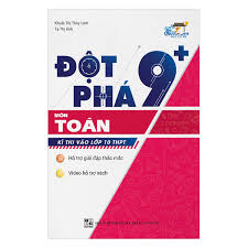 Toán - Đột phá 9+ kỳ thi vào 10 môn Toán